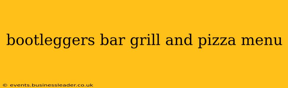 bootleggers bar grill and pizza menu