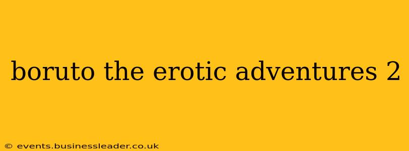 boruto the erotic adventures 2