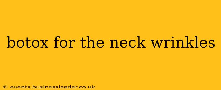 botox for the neck wrinkles