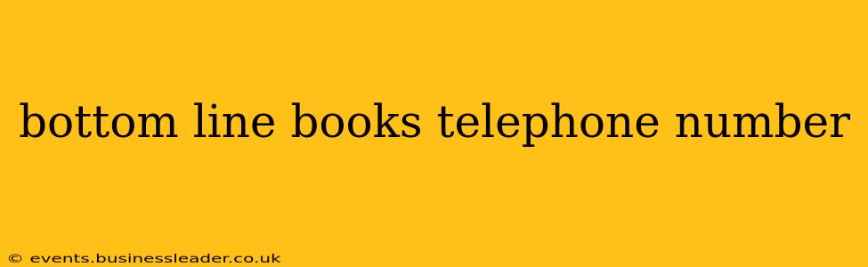 bottom line books telephone number