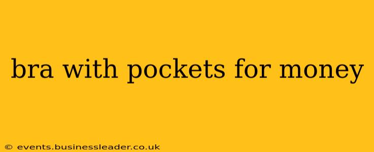 bra with pockets for money
