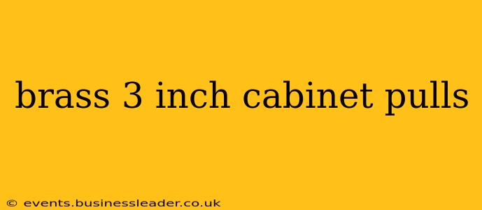 brass 3 inch cabinet pulls