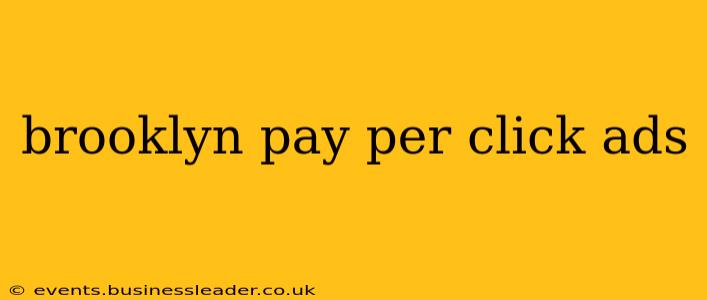 brooklyn pay per click ads