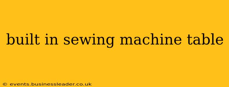built in sewing machine table
