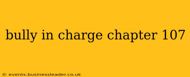 bully in charge chapter 107