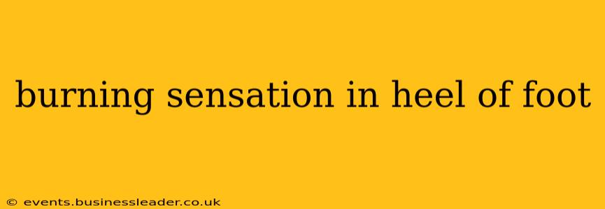 burning sensation in heel of foot