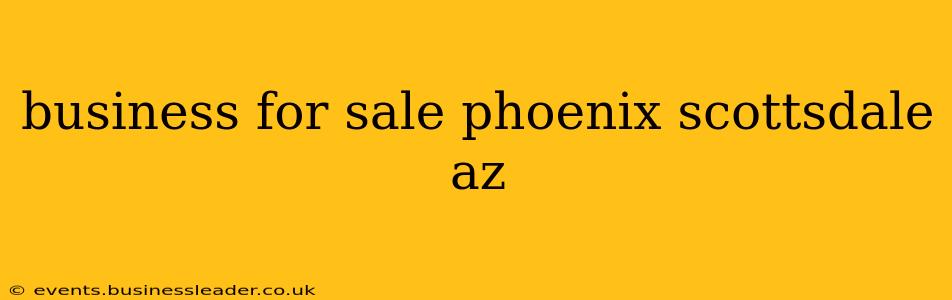 business for sale phoenix scottsdale az