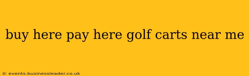 buy here pay here golf carts near me