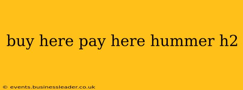 buy here pay here hummer h2