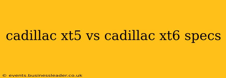 cadillac xt5 vs cadillac xt6 specs