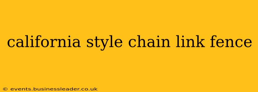 california style chain link fence