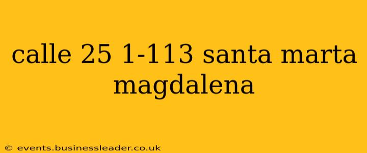 calle 25 1-113 santa marta magdalena