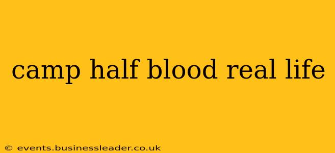 camp half blood real life