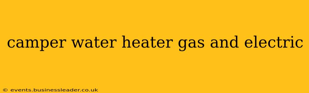 camper water heater gas and electric