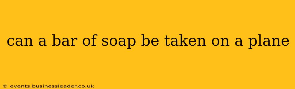 can a bar of soap be taken on a plane