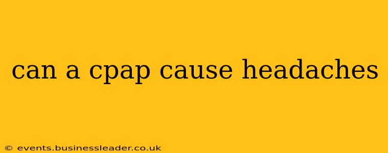 can a cpap cause headaches