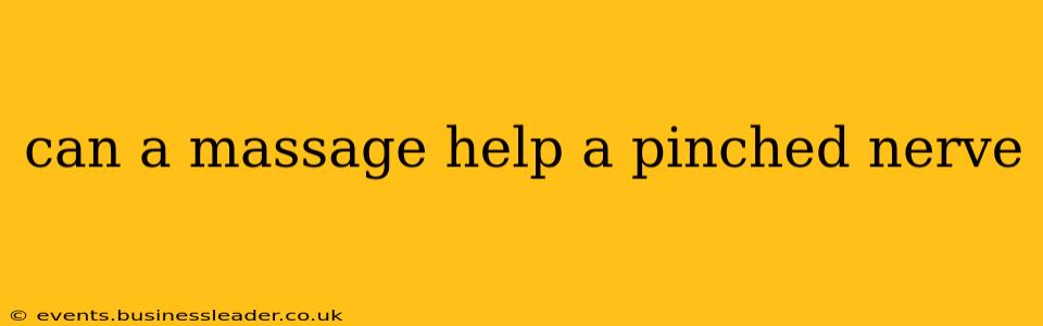 can a massage help a pinched nerve