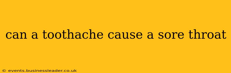 can a toothache cause a sore throat