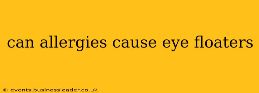 can allergies cause eye floaters