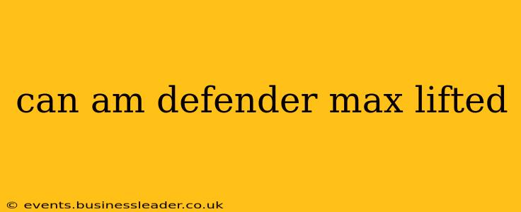 can am defender max lifted