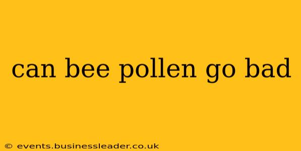 can bee pollen go bad