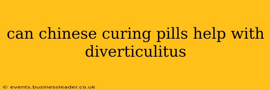 can chinese curing pills help with diverticulitus