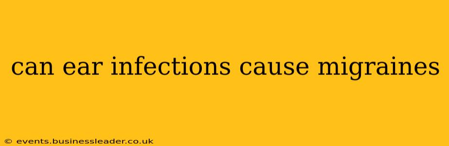 can ear infections cause migraines