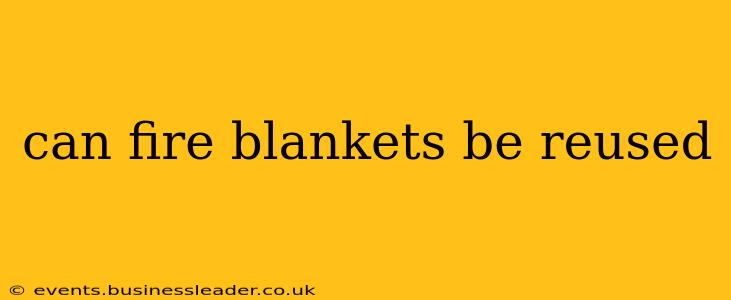 can fire blankets be reused