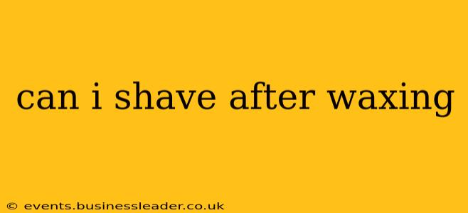 can i shave after waxing