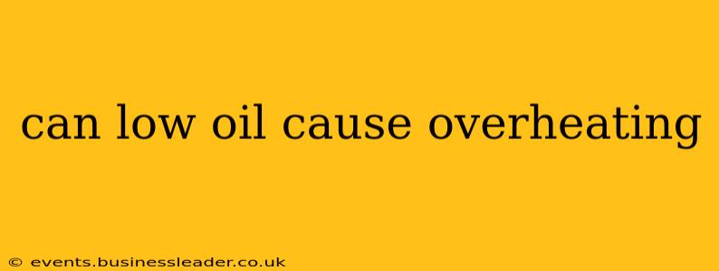 can low oil cause overheating