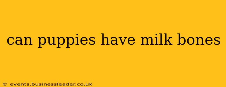 can puppies have milk bones