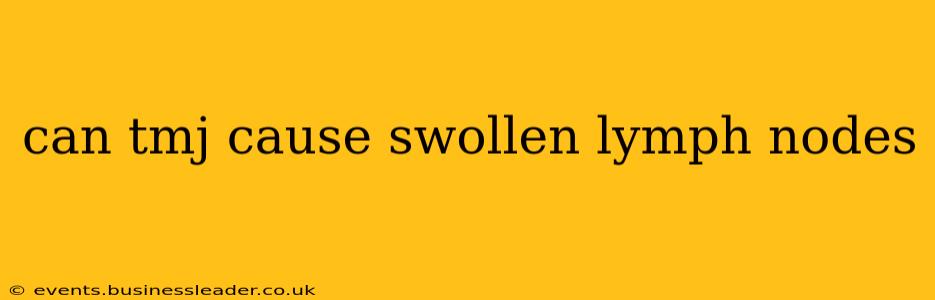 can tmj cause swollen lymph nodes