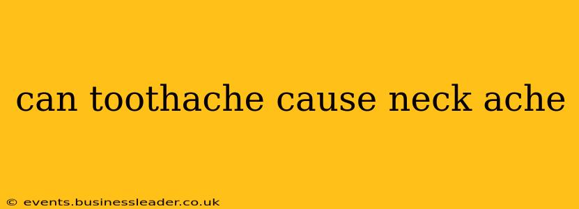 can toothache cause neck ache