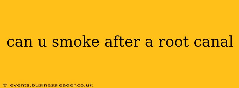 can u smoke after a root canal