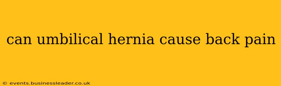 can umbilical hernia cause back pain