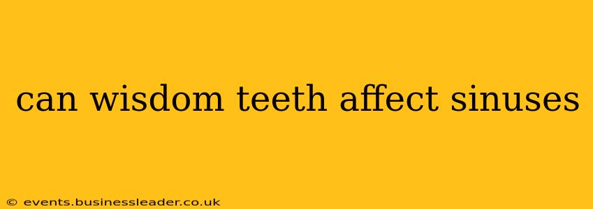 can wisdom teeth affect sinuses