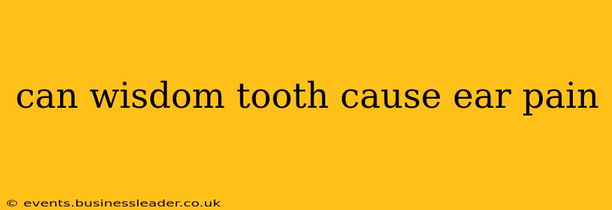 can wisdom tooth cause ear pain