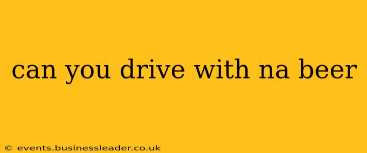 can you drive with na beer