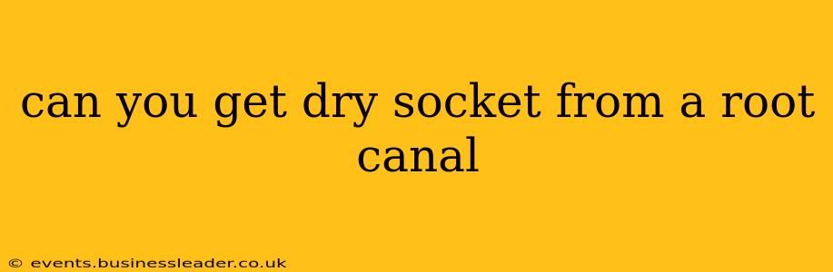 can you get dry socket from a root canal