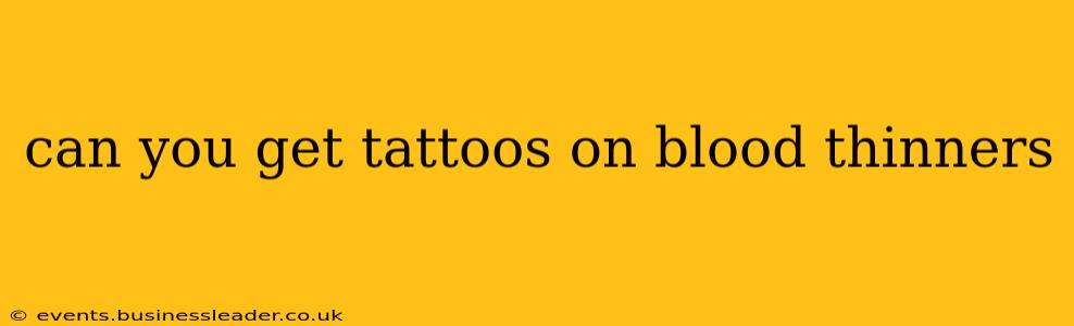 can you get tattoos on blood thinners
