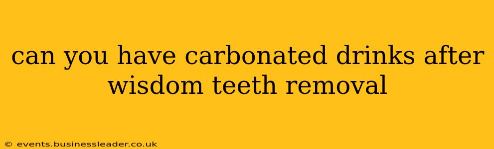 can you have carbonated drinks after wisdom teeth removal