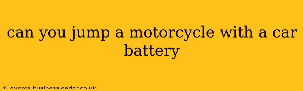 can you jump a motorcycle with a car battery