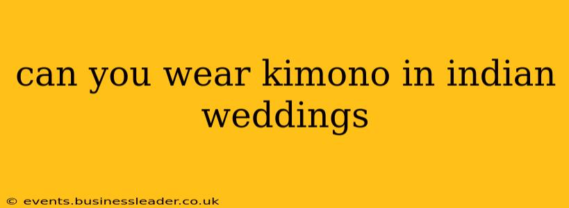 can you wear kimono in indian weddings