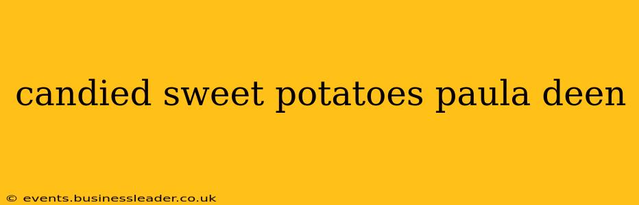 candied sweet potatoes paula deen