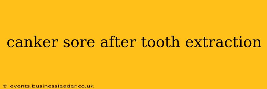 canker sore after tooth extraction