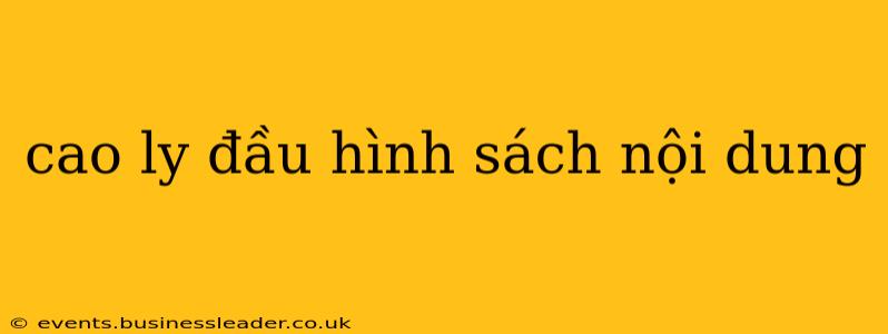 cao ly đầu hình sách nội dung