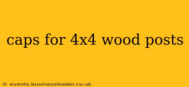 caps for 4x4 wood posts