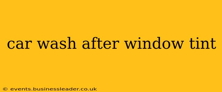 car wash after window tint
