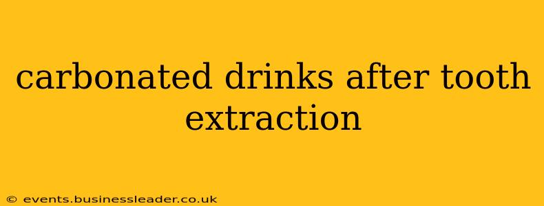 carbonated drinks after tooth extraction