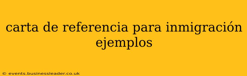 carta de referencia para inmigración ejemplos